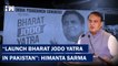 Headlines: "Congress Should Launch Bharat Jodo Yatra In Pakistan": Himanta Sarma |