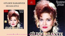 Gülden Karaböcek - Bir Daha Söyle (Official Audio)