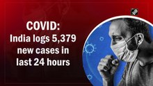 COVID: India logs 5,379 new cases in last 24 hours