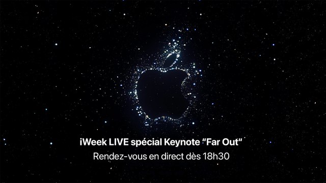 iWeek LIVE spécial Keynote Apple Far Out (iPhone 14, Apple Watch Pro, AirPods Pro 2)
