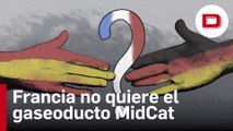 ¿Por qué Francia no quiere el gasoducto MidCat?