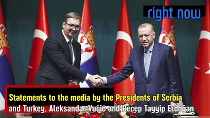 Aleksandar Vucic and Recep Tayyip Erdogan make statements to the media after the negotiations.