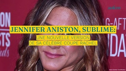 Jennifer Aniston sublime avec une nouvelle version de sa célèbre coupe Rachel