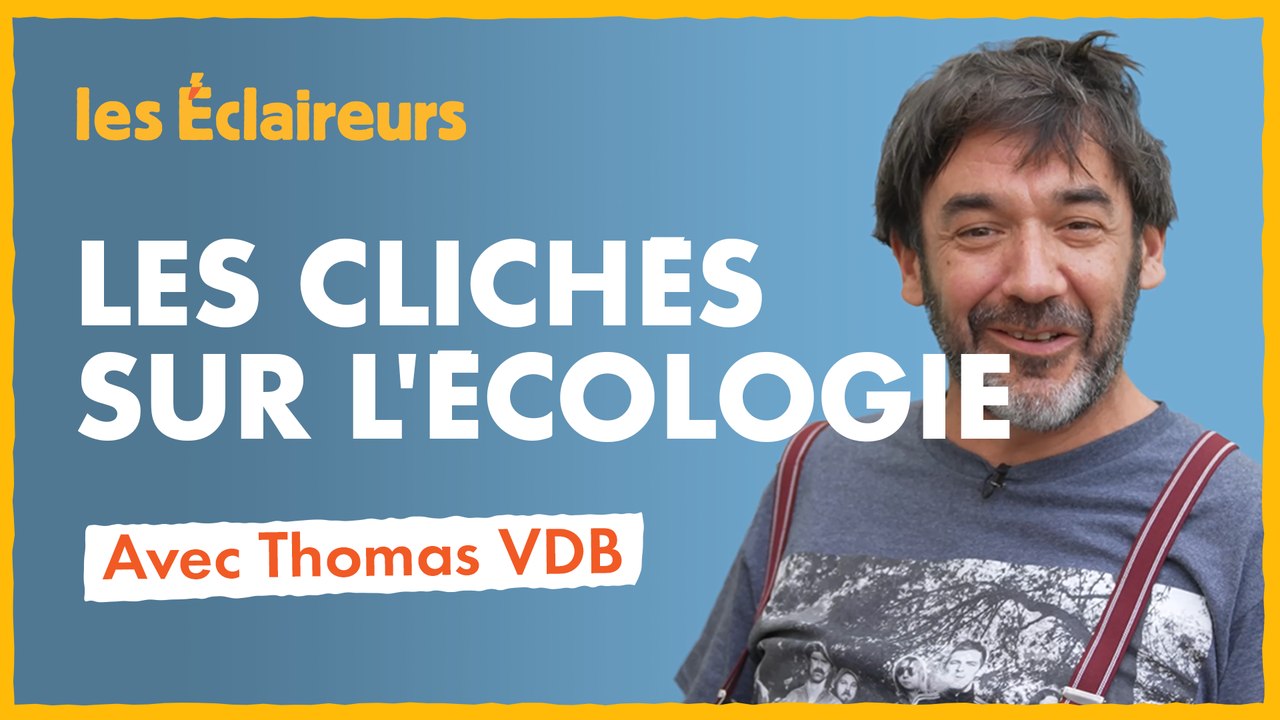 Casser les clichés sur l'écologie avec Thomas VDB