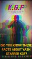 Did you these amazing facts about K.G.F film?