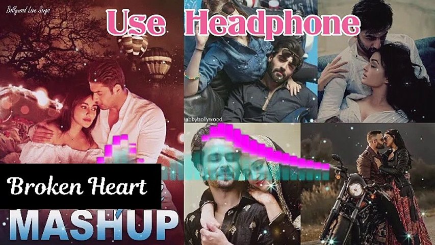 Breaking Heart Mashup 3d Songs | Broken Heart Mashup Songs