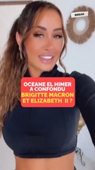 Océane El Himer a confondu Brigitte Macron et Elizabeth II ?
