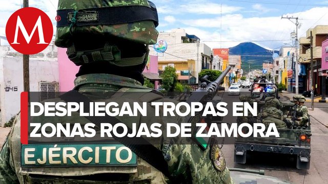 Llegan 300 soldados a Zamora, Michoacán, para reforzar la seguridad del municipio