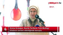 Emine Erdoğan, 'Asırlık Tariflerle Türk Mutfağı' kitabının tanıtım etkinliğinde konuştu