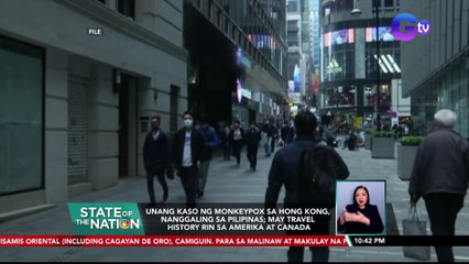 Unang kaso ng Monkeypox sa Hong Kong, nanggaling sa Pilipinas; may travel history rin sa Amerika at Canada | SONA