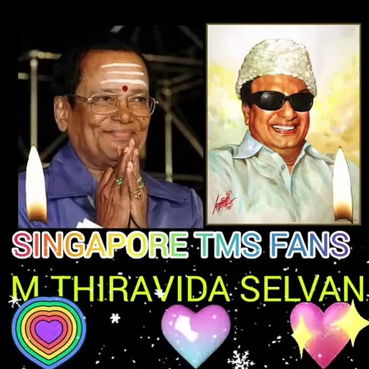 VANAKKAM MGR. TMS LEGEND. SINGAPORE TMS FANS. M.THIRAVIDA SELVAN SINGAPORE