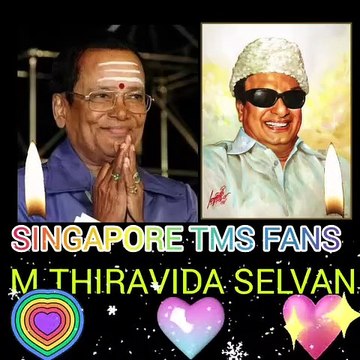 VANAKKAM MGR. TMS LEGEND. SINGAPORE TMS FANS. M.THIRAVIDA SELVAN SINGAPORE