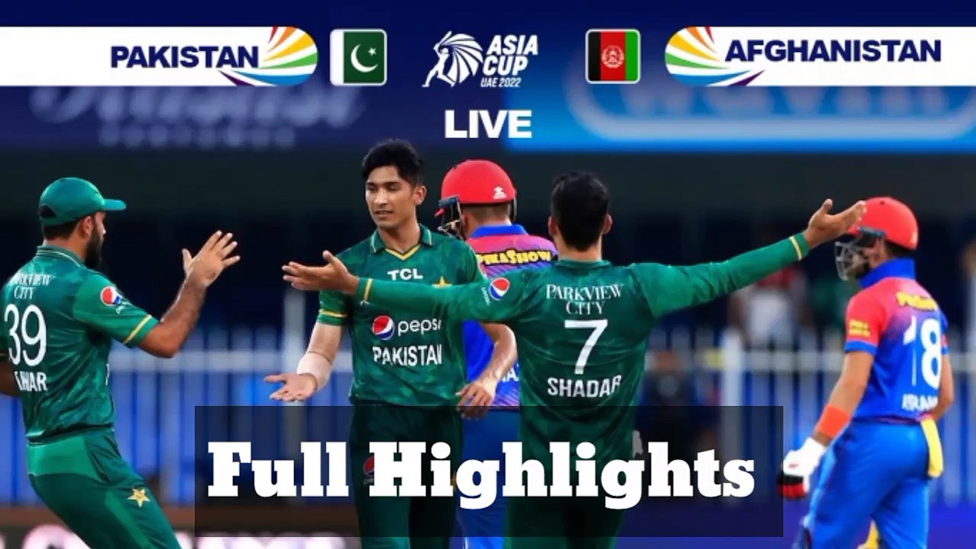 Pakistan vs Afghanistan Highlights Asia Cup 2022 Super 4