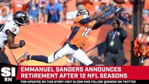 Emmanuel Sanders Announces Retirement After 12 Year NFL Career