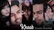 Khaab by Akhil (Slowed+ Reverbed)Music Video