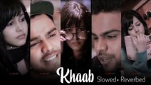 Khaab by Akhil (Slowed+ Reverbed)Music Video
