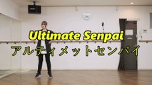 Ultimate Senpai【アルティメットセンパイ】- By Will Stetson ( English Ver. ) feat Ayana dance