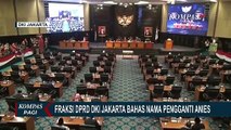 DPRD DKI Jakarta Bahas Nama Penjabat Sementara Pengganti Anies Baswedan