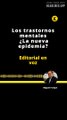 Editorial: Los trastornos mentales la nueva epidemia