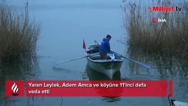 Yaren Leylek, Adem Amca ve köyüne 11'inci defa veda etti