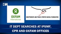 Headlines: IT Department Conducts Searches At Oxfam, IPSMF and CPR Offices |