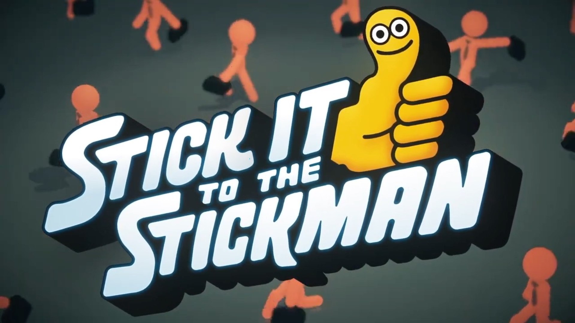 Stick it to the Stickman - Reveal Trailer 