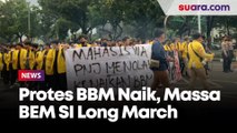 Geruduk Istana Protes Harga BBM Naik, Massa BEM SI Long March Sambil Dorong Motor