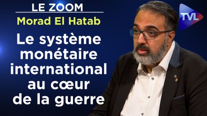 Zoom - Morad El Hatab - Ukraine : la subversion de la finance internationaliste