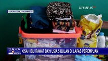 Kisah Seorang Ibu Rawat Bayi Usia 5 Bulan di Dalam Penjara