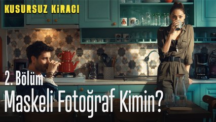 Maskeli fotoğraf kimin? - Kusursuz Kiracı 2. Bölüm
