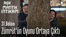 Zümrüt'ün oyunu ortaya çıktı - Aşk Mantık İntikam 31. Bölüm