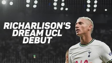 Richarlison's dream UCL debut