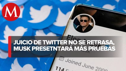 Jueza de EU permite a Elon Musk ampliar reclamo a Twitter, pero rechaza aplazar el caso