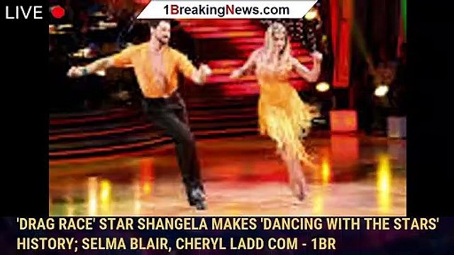 'Drag Race' star Shangela makes 'Dancing With the Stars' history; Selma Blair, Cheryl Ladd com - 1br