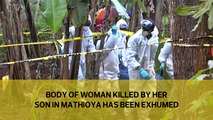 Body of 70-year-old woman murdered by her son in Mathioya has been exhumed