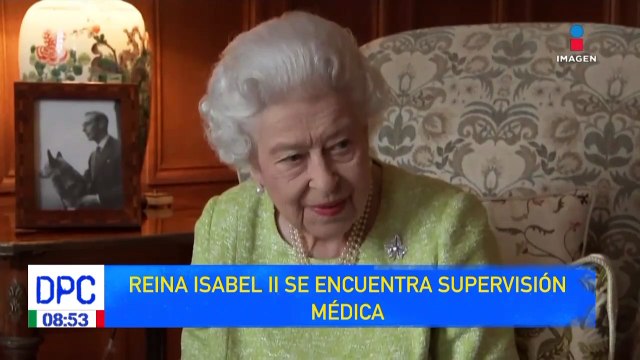 Reina Isabel II se encuentra en supervisión médica