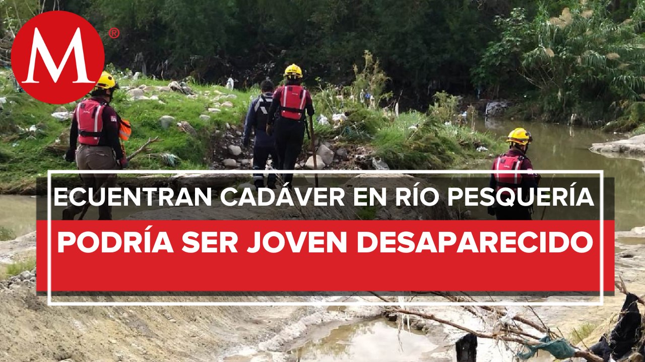 Hallan cuerpo presuntamente de motociclista desaparecido por fuertes lluvias en río Pesquería
