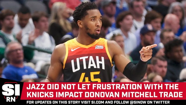 Jazz Refute Narrative That Issues With Knicks Impacted Donovan Mitchell Trade
