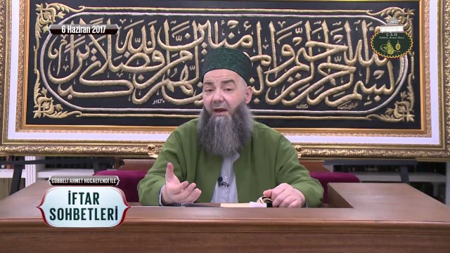 Cübbeli Ahmet Hoca Efendi ile İftar Sohbetleri 6 Haziran 2017