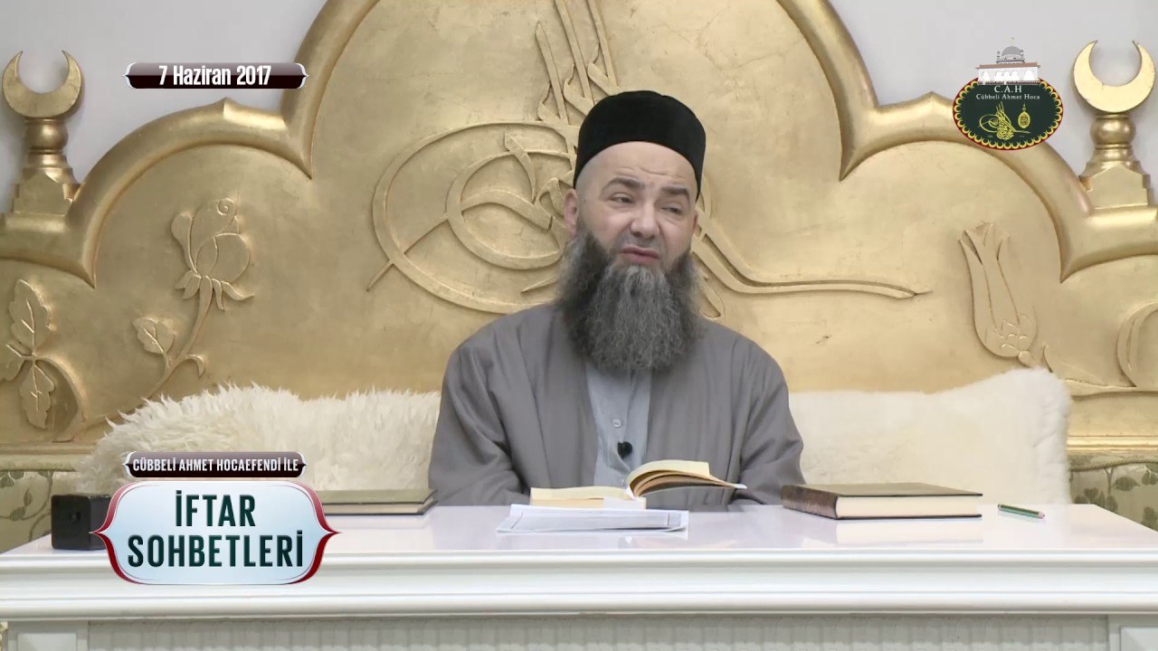 Cübbeli Ahmet Hoca Efendi ile İftar Sohbetleri 7 Haziran 2017