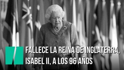 Fallece la reina de Inglaterra,  Iabel II, a los 96 años