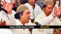 Walla Habib Allah Unki Nazar Se Ab Tak Ummat Ki Aabroo Hai - Inam Ullah Saeed Ullah (Qawali) - Mehfil e Sama
