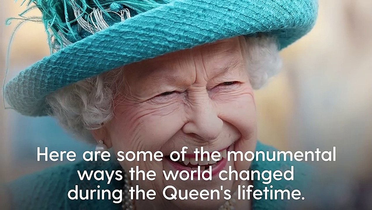 How the world changed during the Queen's reign