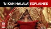 Bihar Woman Forced For ‘Nikah Halala’ To Remarry Ex-Husband After Triple Talaq | What Is Nikah Halala?