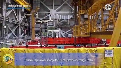 Planta de Laguna Verde solo aporta el 2% de generación de energía: Cenace
