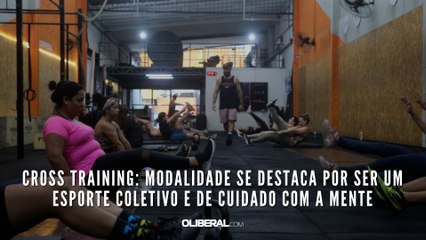 Cross Training: modalidade se destaca por ser um esporte coletivo e de cuidado com a mente