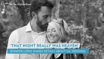 Jennifer Lopez Reveals New Photos from Georgia Wedding with Ben Affleck: 'This Is Heaven'