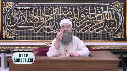 Cübbeli Ahmet Hoca Efendi ile İftar Sohbetleri 19 Haziran 2017