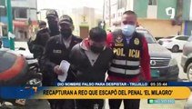 Trujillo: PNP capturó a reo que se fugó del penal “El Milagro”
