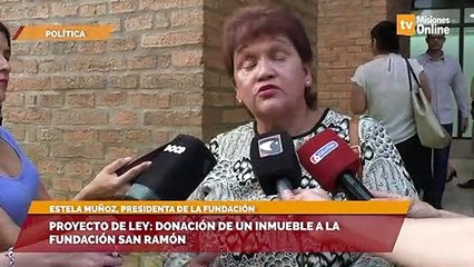 Proyecto de Ley: donación de un inmueble a la fundación San Ramón